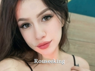 Rouseeking