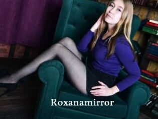 Roxanamirror