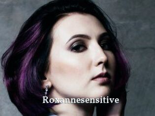Roxannesensitive
