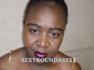 SEXYROUNDASSXX