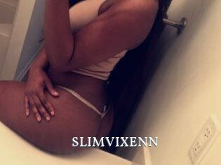 SLIMVIXENN