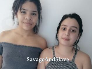 SavageAndSlave