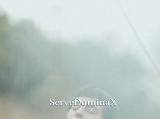 ServeDominaX