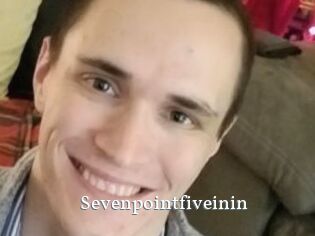 Sevenpointfiveinin