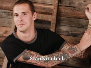 StanNineInch