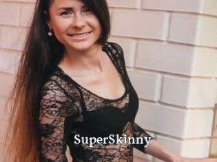 SuperSkinny