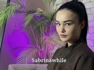 Sabrinawhile