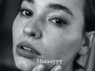 Shaaayyy