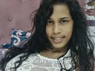 Skinny_estrovert