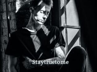 Staytruetome