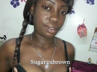 Sugar2ubrown