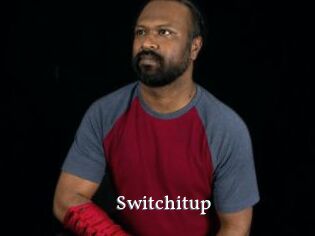 Switchitup