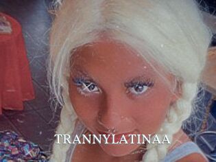 TRANNYLATINAA