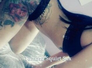 Tamara_Squirt_Sex