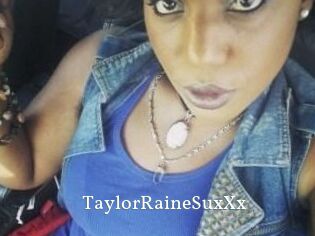 TaylorRaineSuxXx