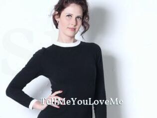TellMeYouLoveMe