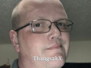 Thangs2kX