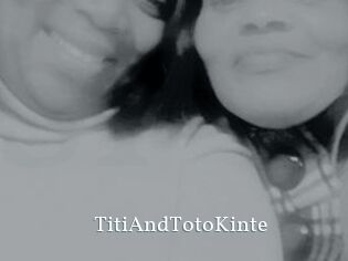 TitiAndTotoKinte