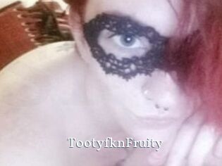 TootyfknFruity