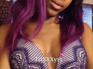 TriXXXy19