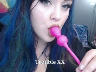 Trouble_XX