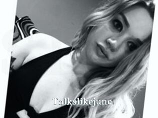 Talkslikejune