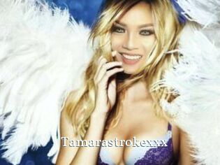 Tamarastrokexxx