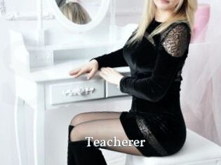 Teacherer