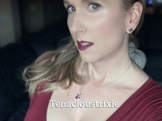 Tenacioustrixie