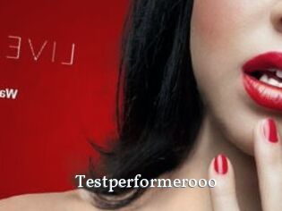 Testperformerooo