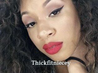 Thickfitniecey