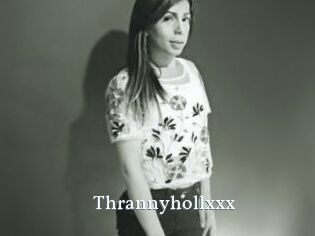 Thrannyhollxxx