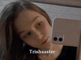 Trishaaster