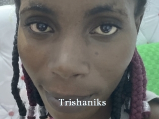 Trishaniks
