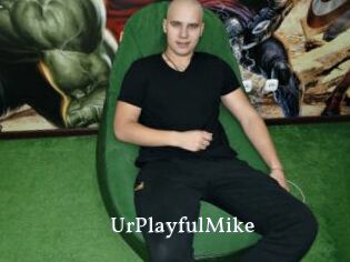 UrPlayfulMike
