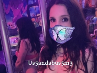 Us3andabus3m3