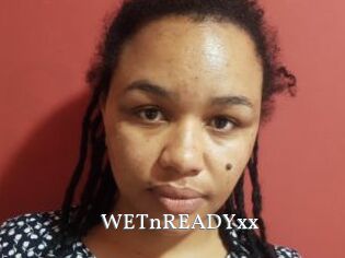 WETnREADYxx