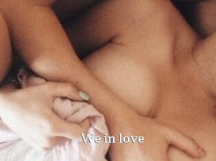 We_in_love