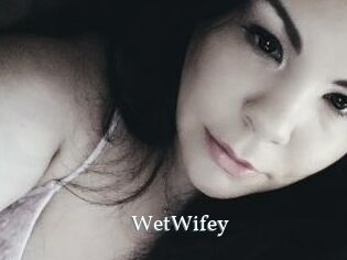 WetWifey
