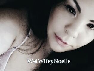 WetWifeyNoelle