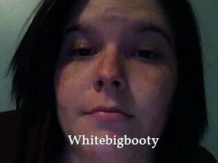 Whitebigbooty