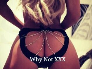 Why_Not_XXX