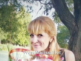WowMelissaHot