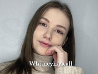 Whitneyhascall