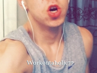 Workoutaholic77