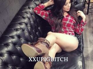 XXUPIGBITCH