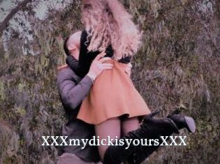 XXXmydickisyoursXXX