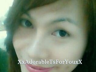 XxAdorableTsForYouxX