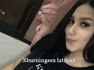 Xburningsex_latinax