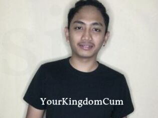 YourKingdomCum